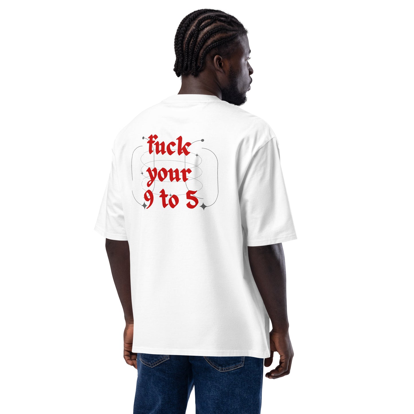 'Fuck your 9 to 5' Oversized Heavyweight T-Shirt